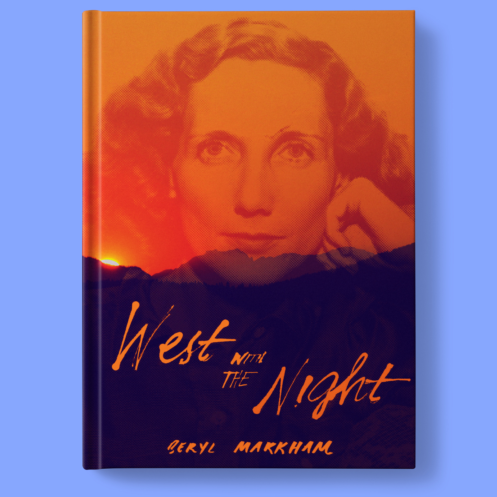 Book cover of “West With the Night” written in orange ink with Beryl Markham’s photo superimposed over a Kenyan sunrise.